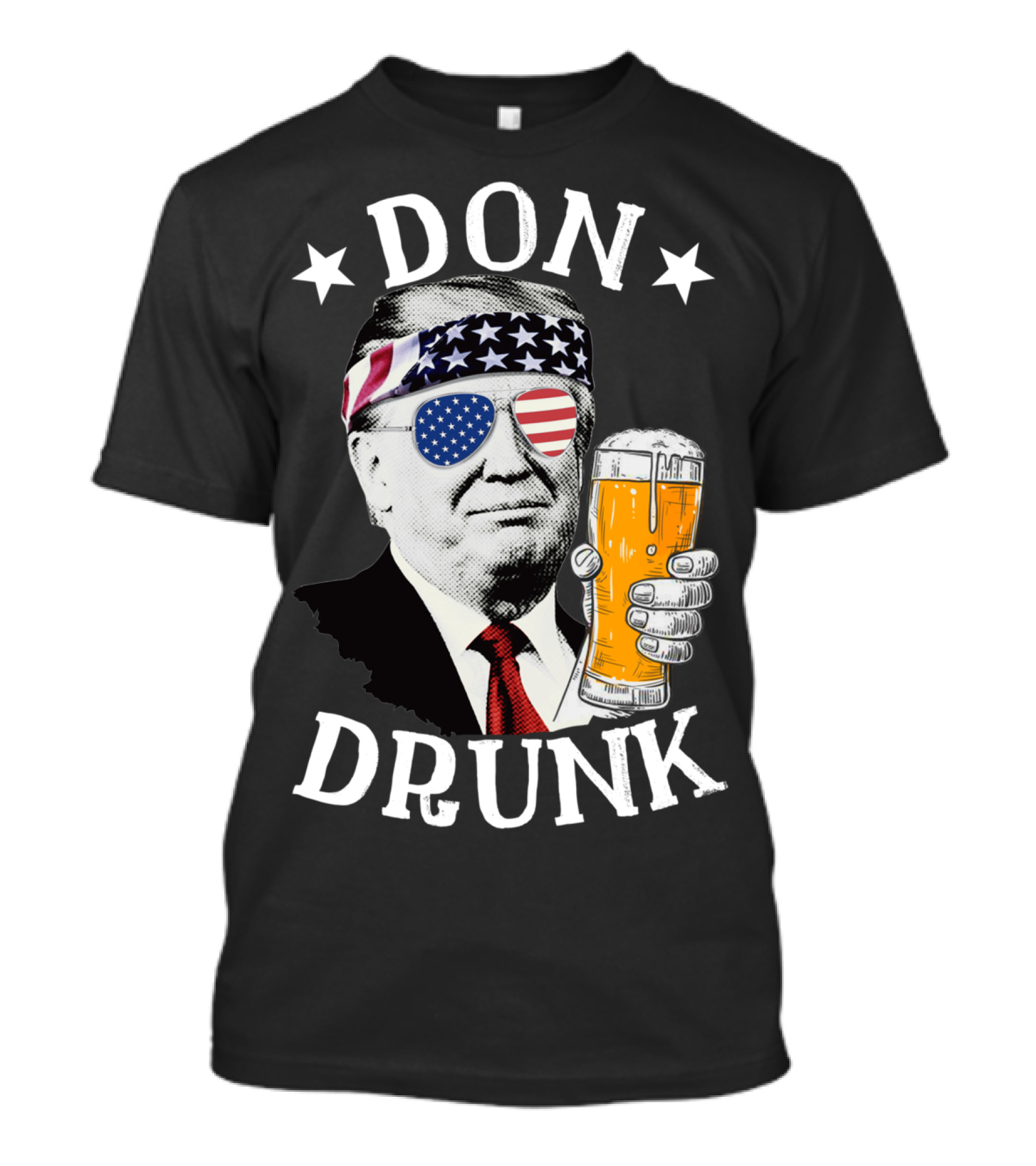 Don Drunk President Donald Trump Patriotic Beer Drinking T-Shirt