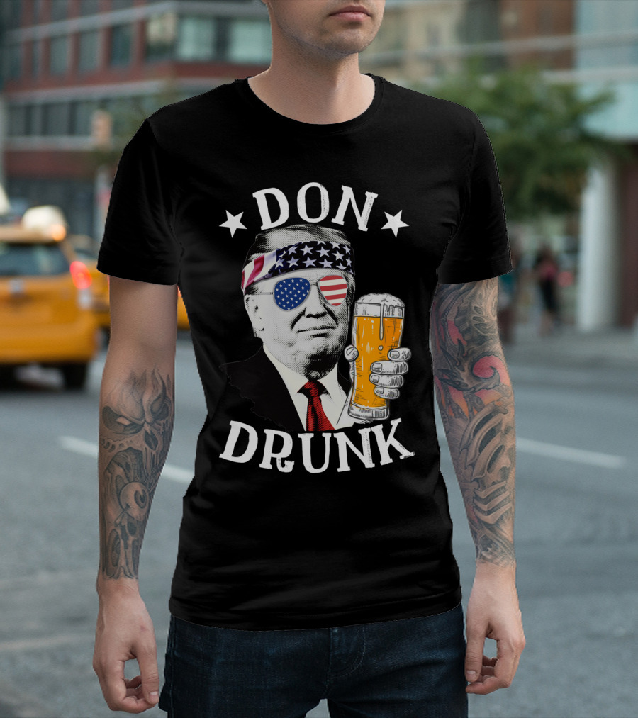 Don Drunk President Donald Trump Patriotic Beer Drinking T-Shirt