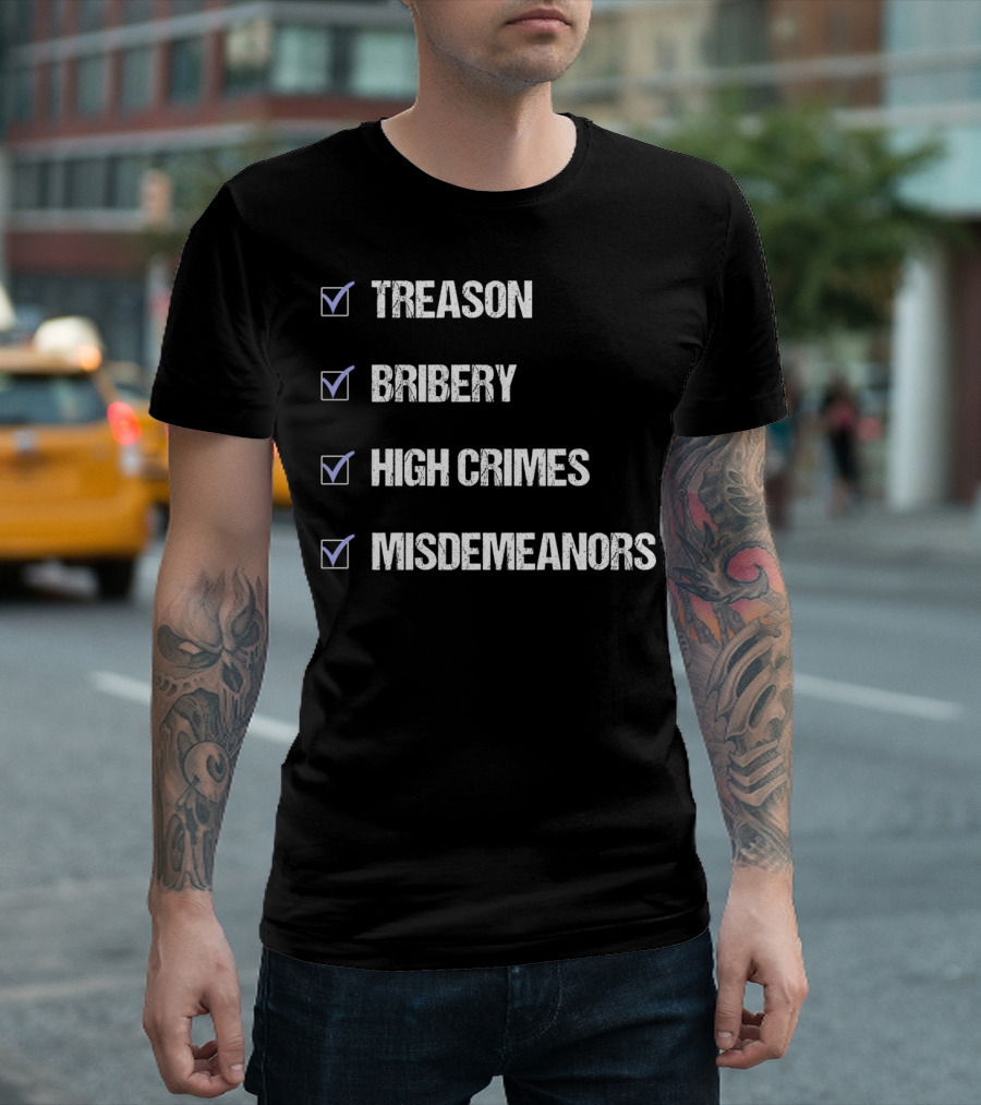 Treason Bribery High Crimes Misdemeanors Checklist T-Shirt
