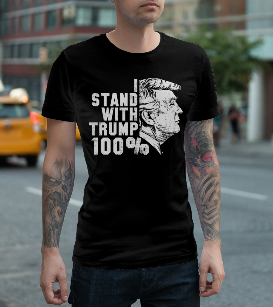 I Stand With Trump 100 Percent Support Anti Democrat Cool Pro T-Shirt