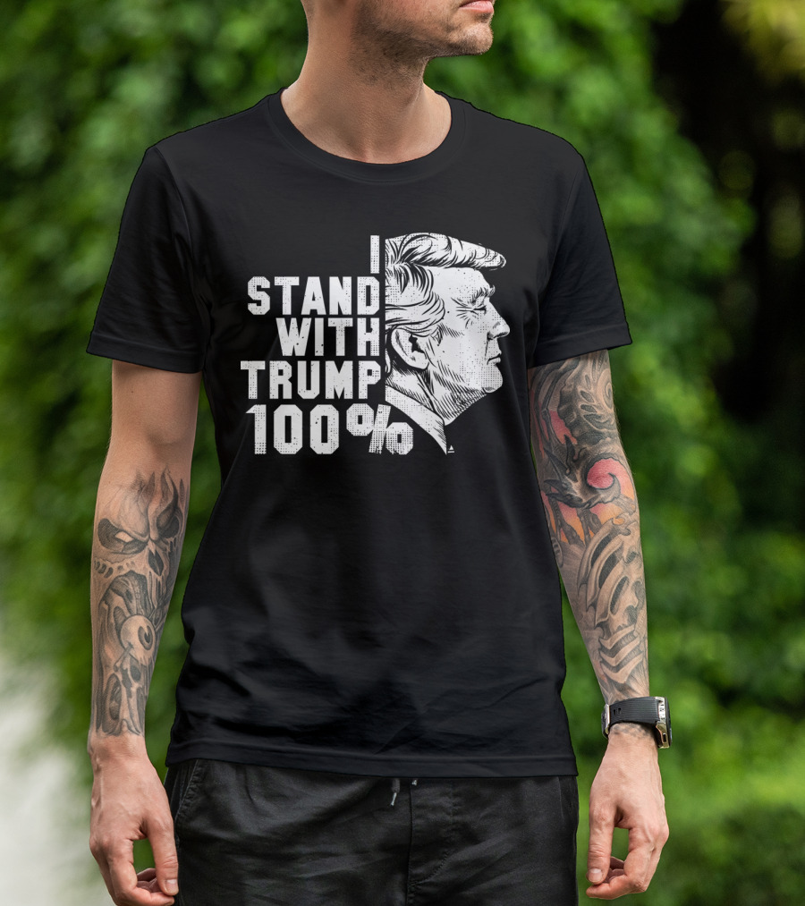 I Stand With Trump 100 Percent Support Anti Democrat Cool Pro T-Shirt