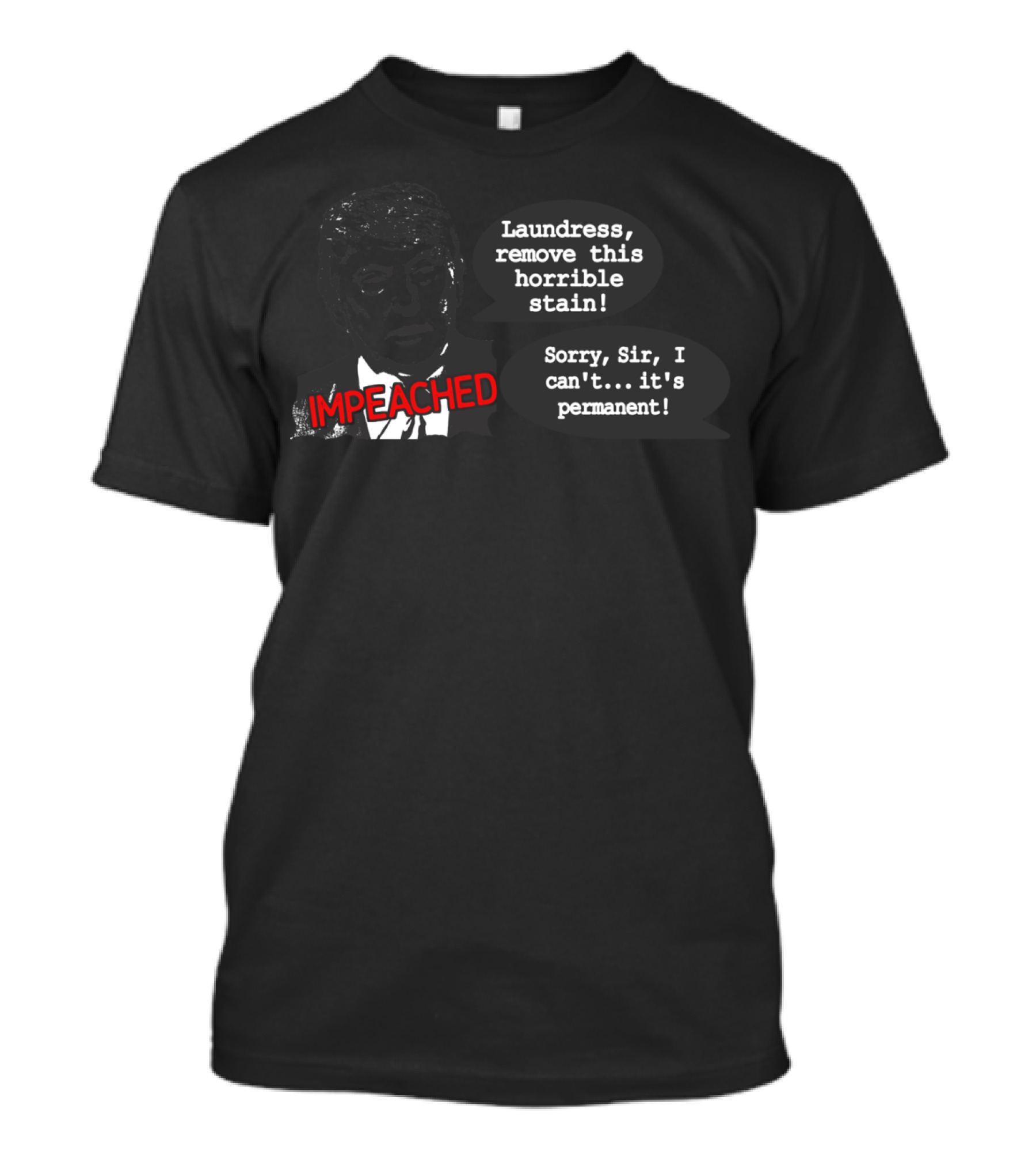 Impeached Trump Cartoon Laundress Stain Permanent T-Shirt