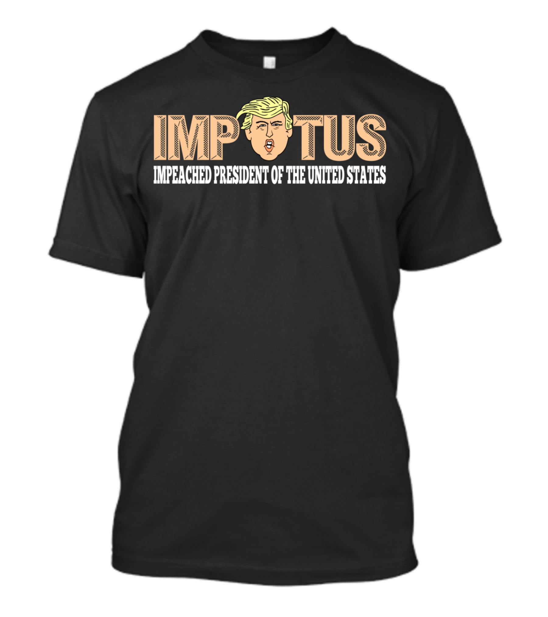 IMPOTUS Impeached President Of The United States Trump T-Shirt