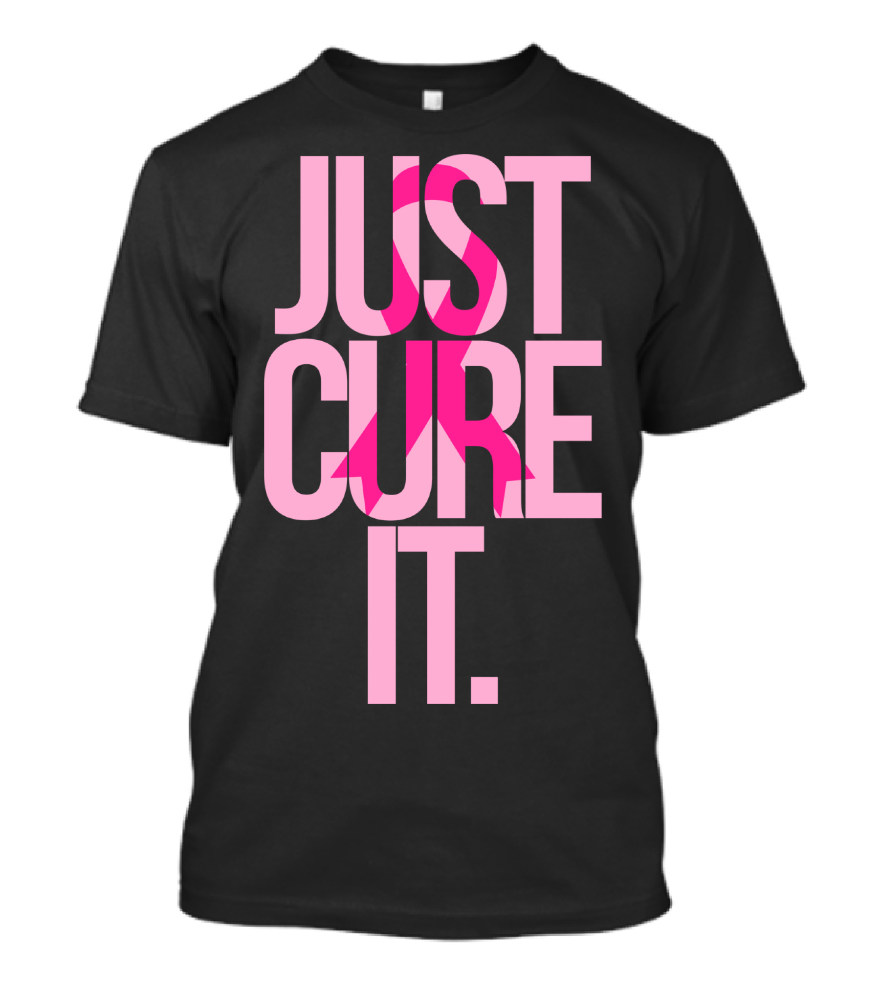 Just Cure It Breast Cancer Awareness Pink T-Shirt