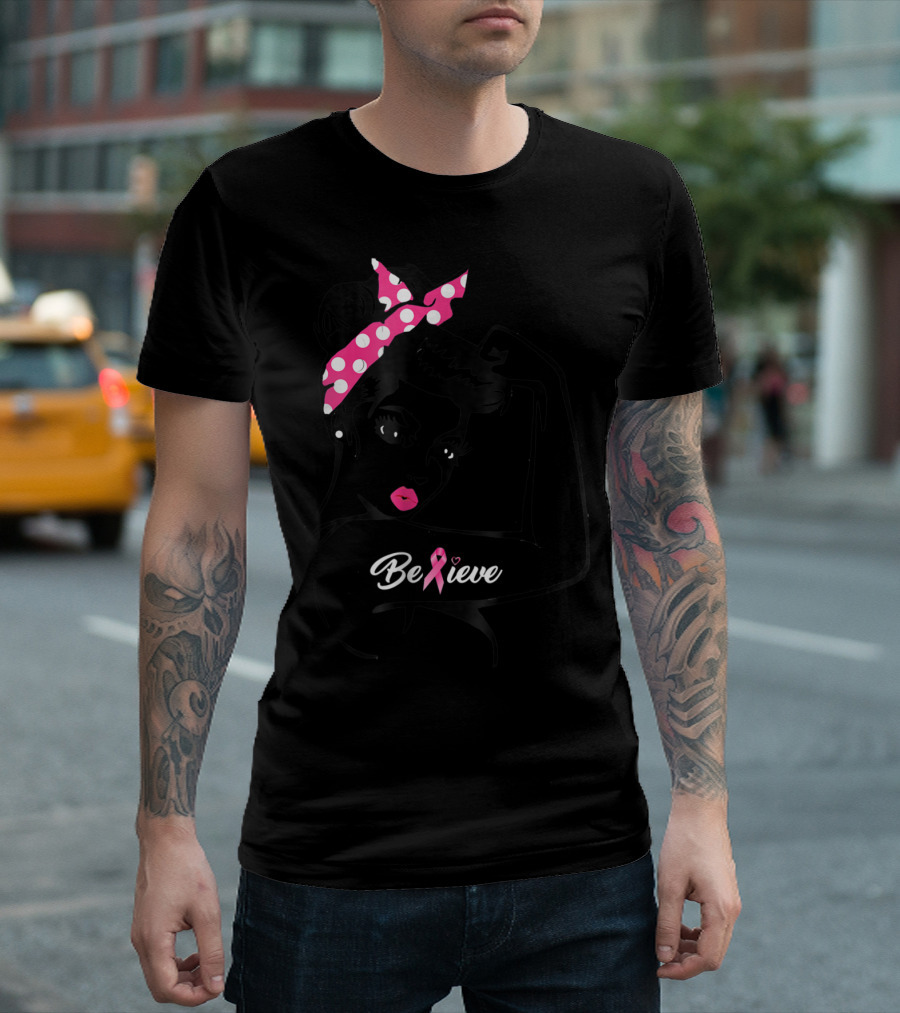 Believe Breast Cancer Warrior Awareness Support T-Shirt