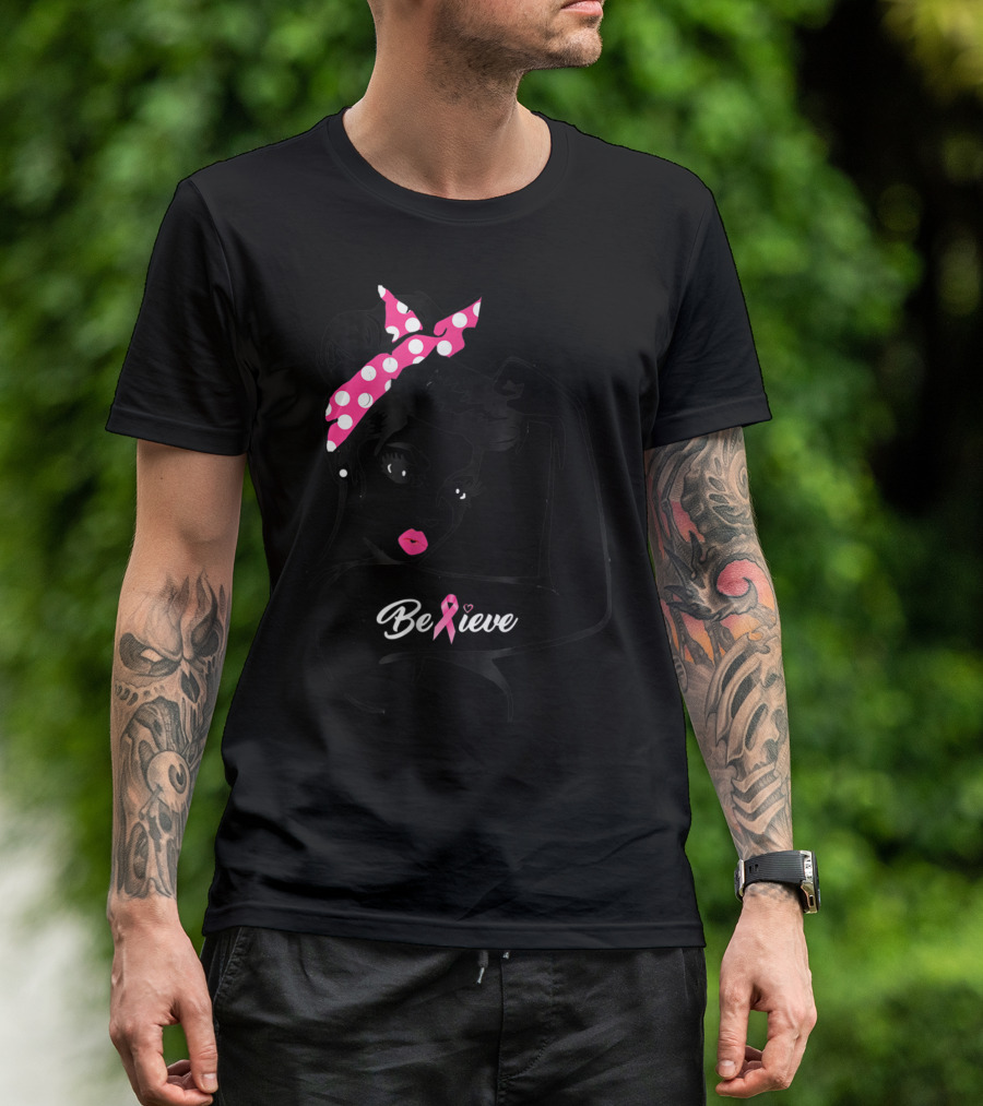 Believe Breast Cancer Warrior Awareness Support T-Shirt