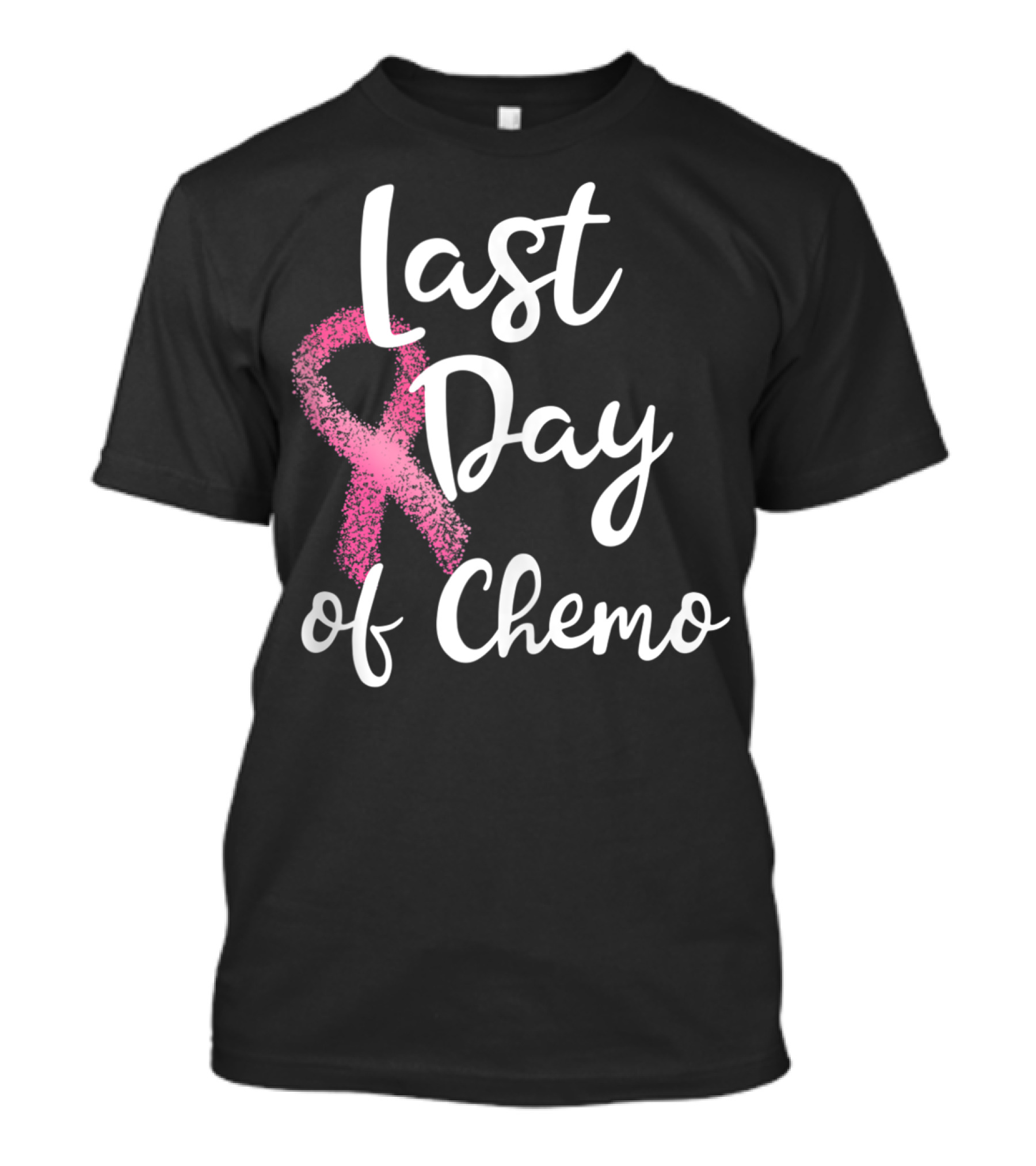 Last Day Of Chemo Pink Ribbon Breast Cancer T-Shirt