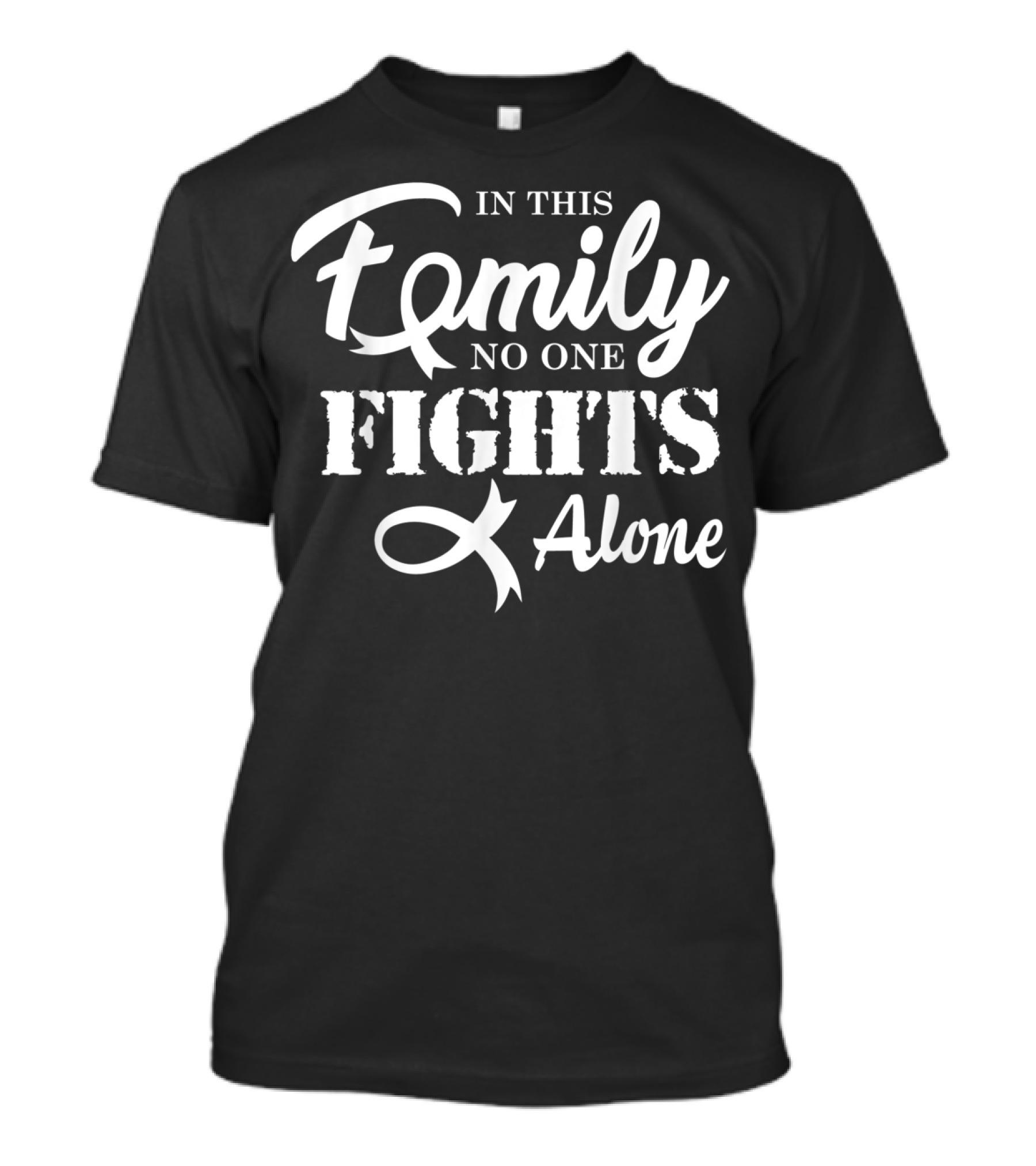 In This Family No One Fights Alone Lung Cancer Awareness Fight Cancer T-Shirt