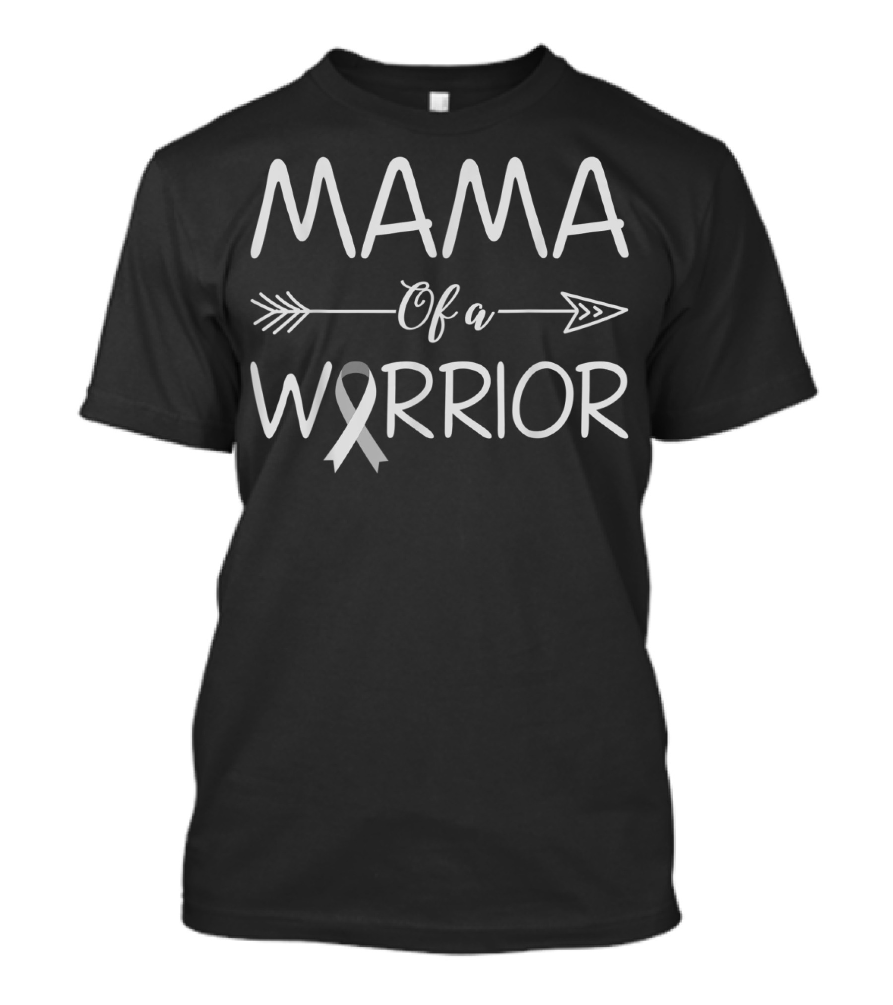 Mama Of A Warrior Brain Cancer Awareness T-Shirt