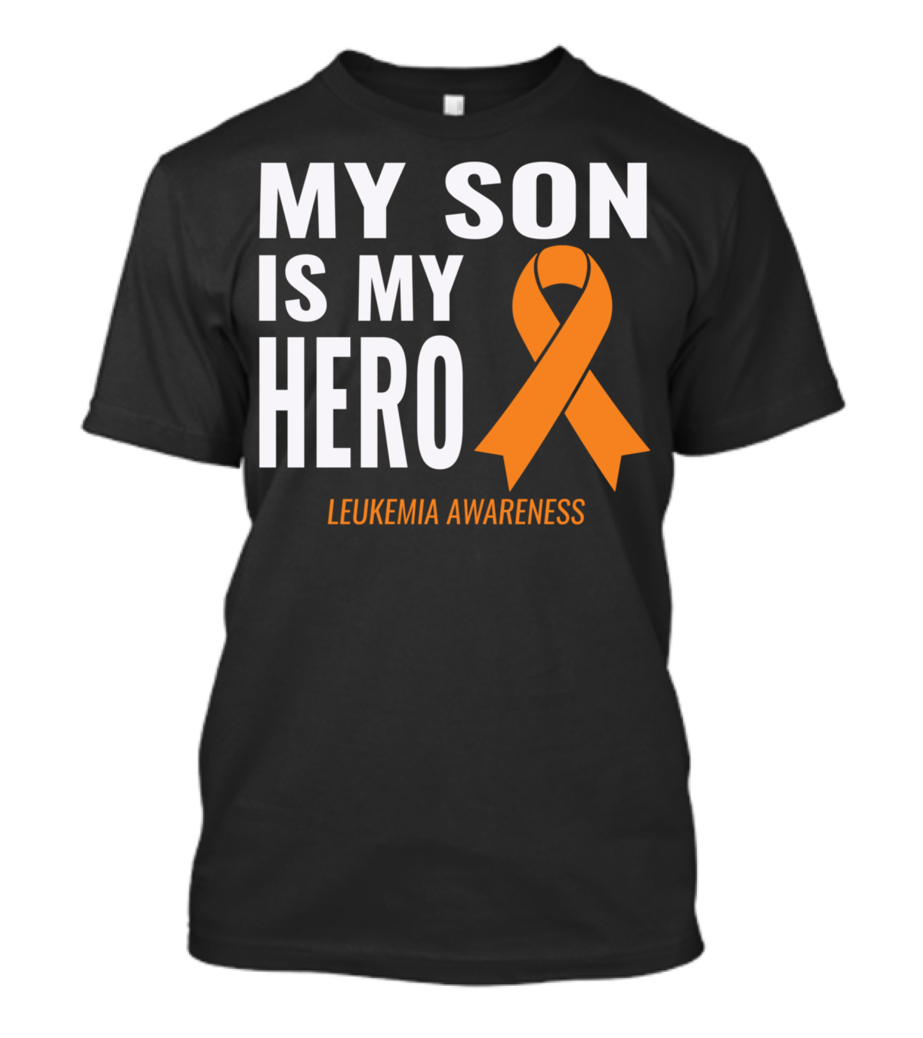 My Son Is My Hero Leukemia Awareness T-Shirt