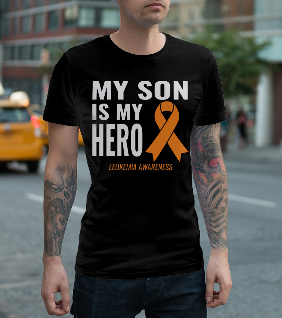 My Son Is My Hero Leukemia Awareness T-Shirt