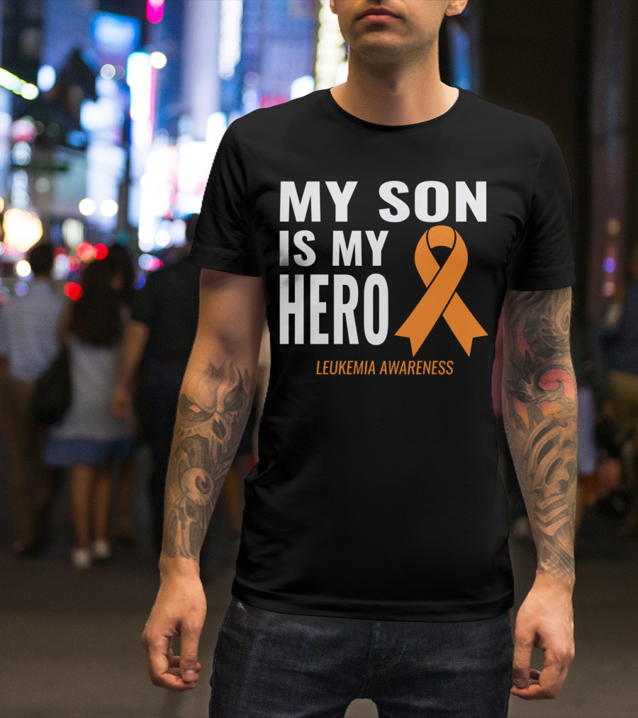 My Son Is My Hero Leukemia Awareness T-Shirt
