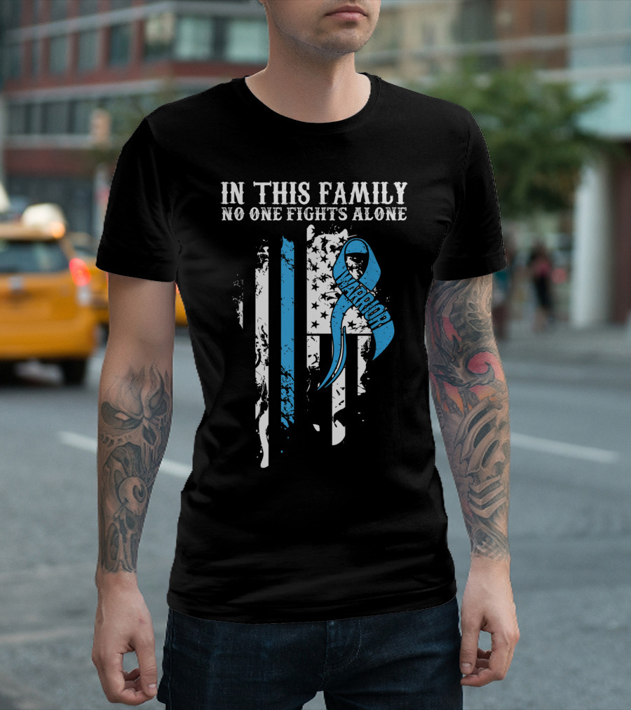 In This Family No One Fights Alone Prostate Cancer Awareness Warrior Ribbon Flag T-Shirt
