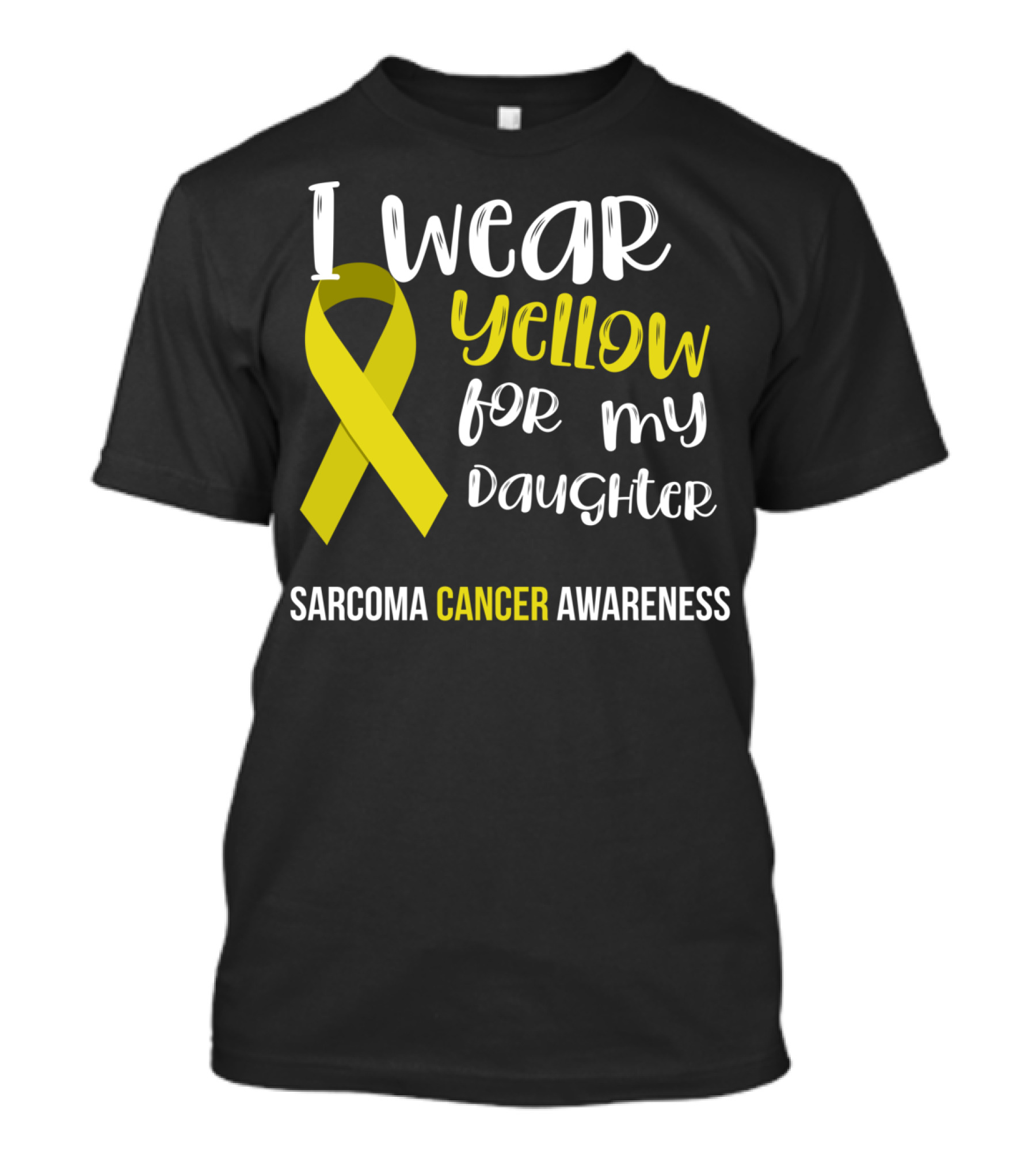 I Wear Yellow For My Daughter Sarcoma Cancer Awareness T-Shirt