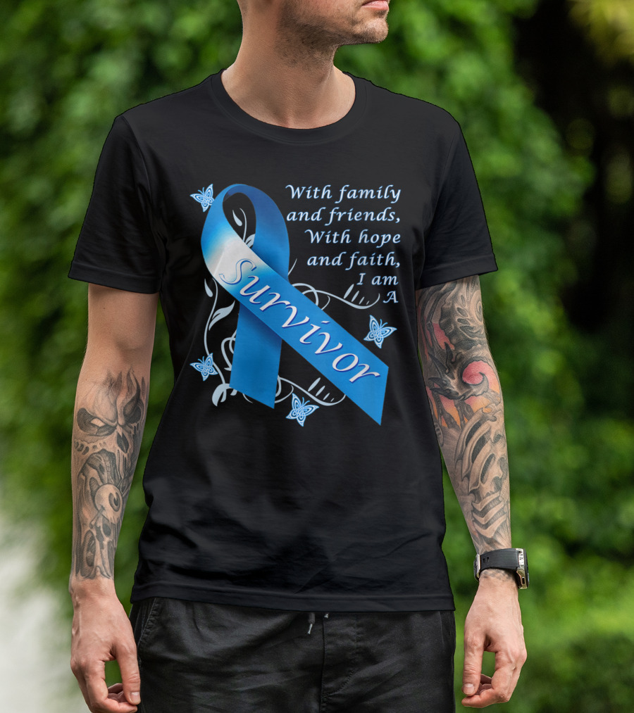 With Family And Friends, With Hope And Faith, I Am A Survivor Blue T-Shirt