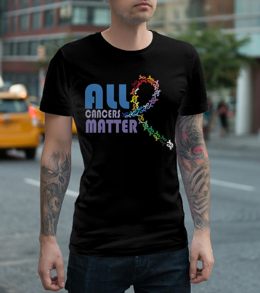 All Cancers Matter Awareness Support I World T-Shirt