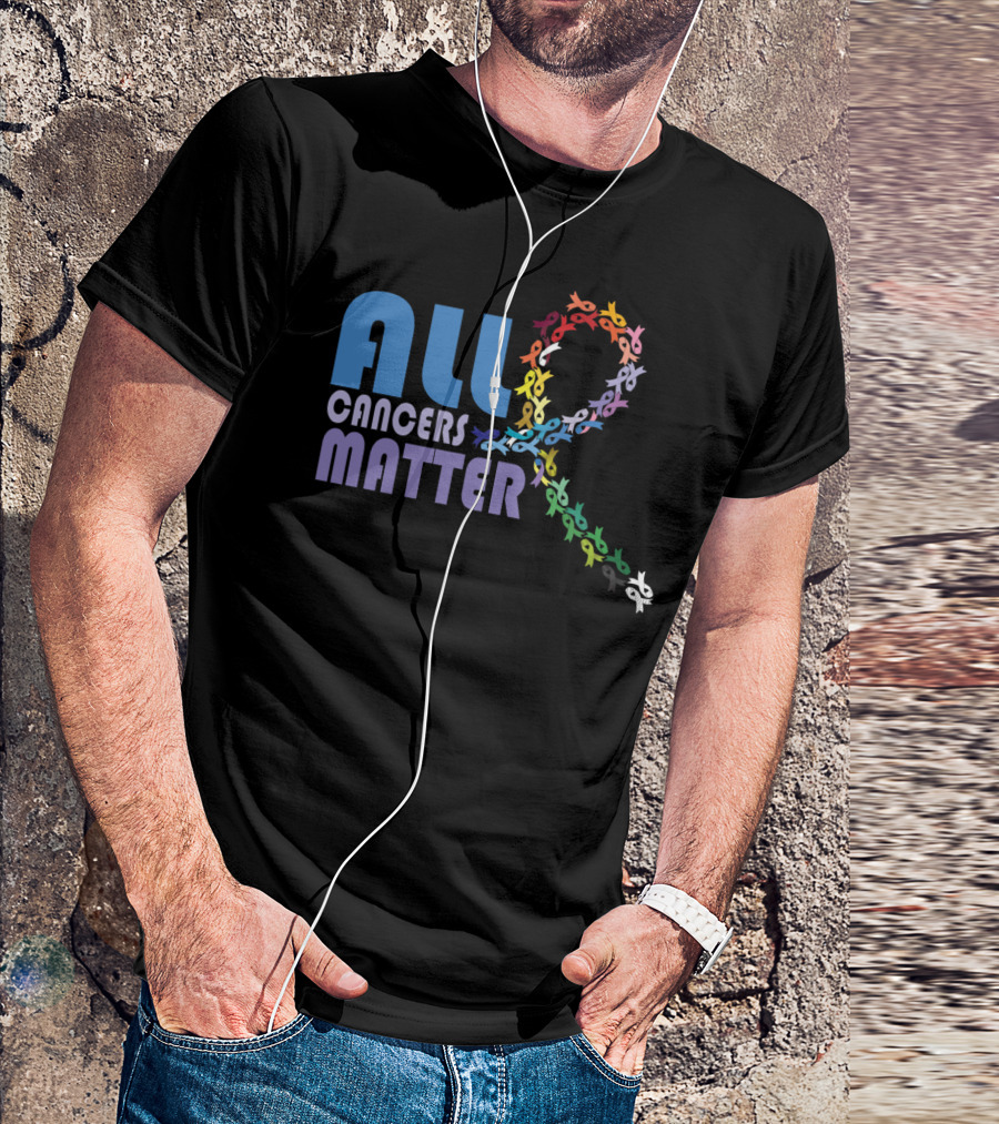 All Cancers Matter Awareness Support I World T-Shirt