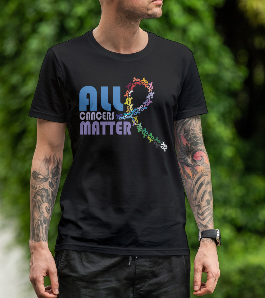 All Cancers Matter Awareness Support I World T-Shirt