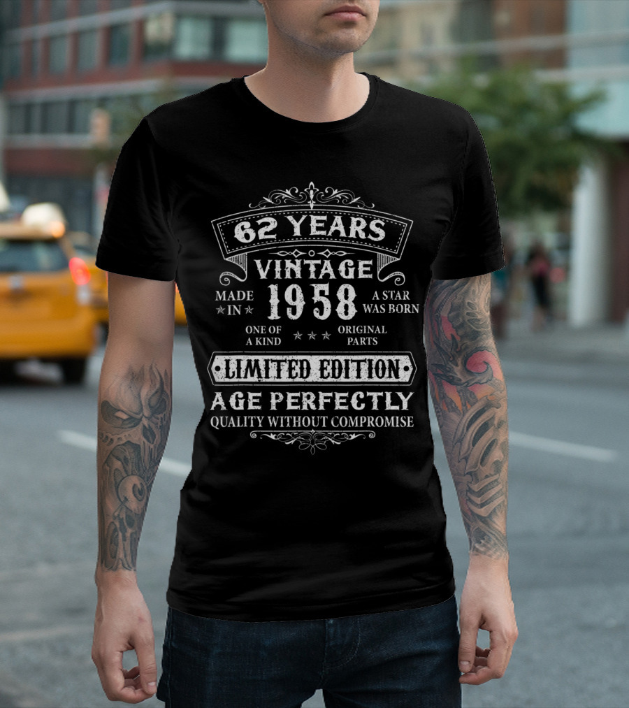 62 Years Vintage Made In 1958 Age Perfectly Quality Without Compromise T-Shirt