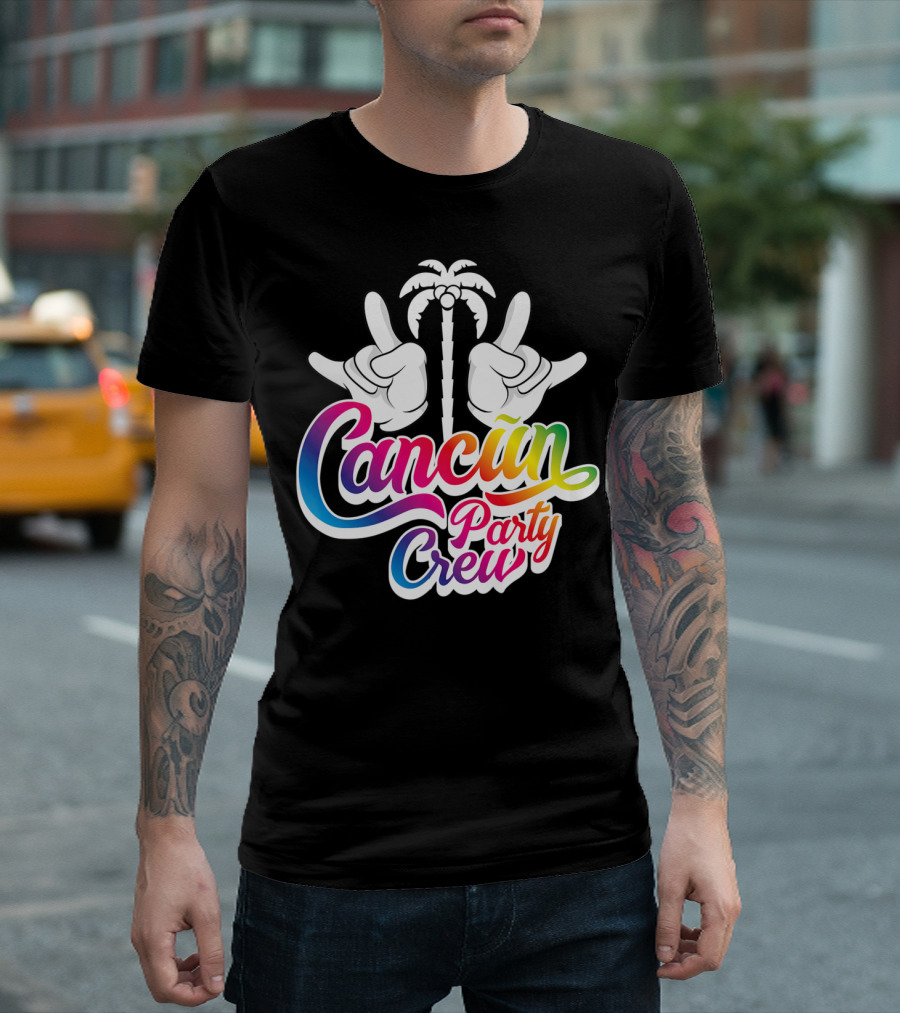 Cancun Party Crew Rainbow Palm Hands Fun Vacation Mexico T-Shirt