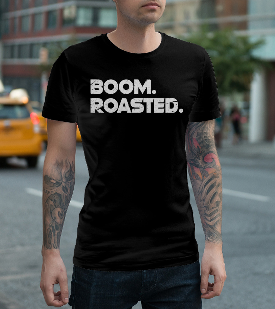 Boom. Roasted. Michael Scott Quote The Office T-Shirt
