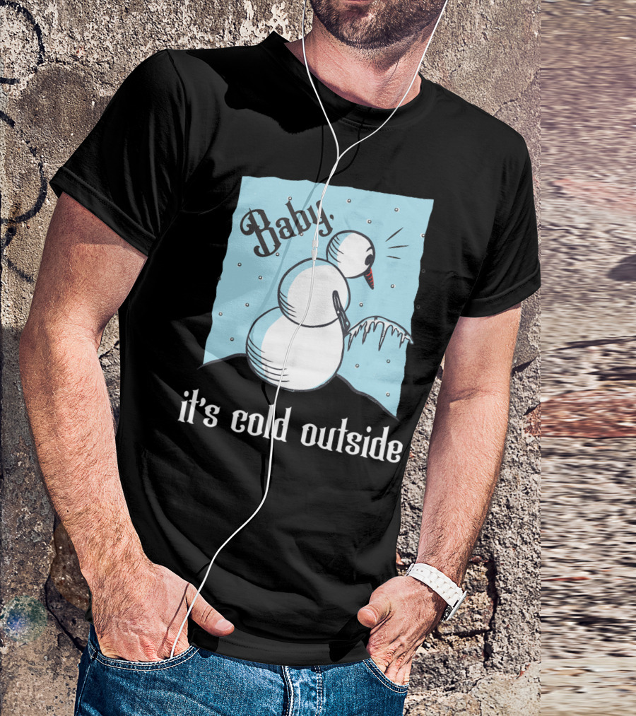 Baby It's Cold Outside Frozen Peeing Snowman T-Shirt