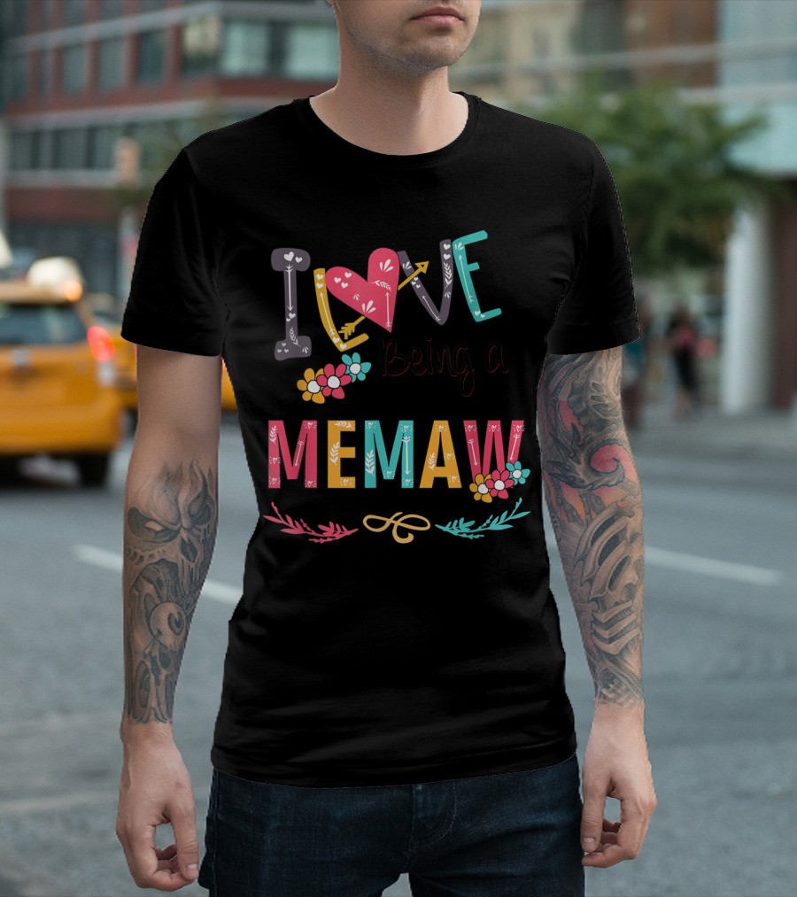I LOVE Being A MEMAW Floral Heart T-Shirt
