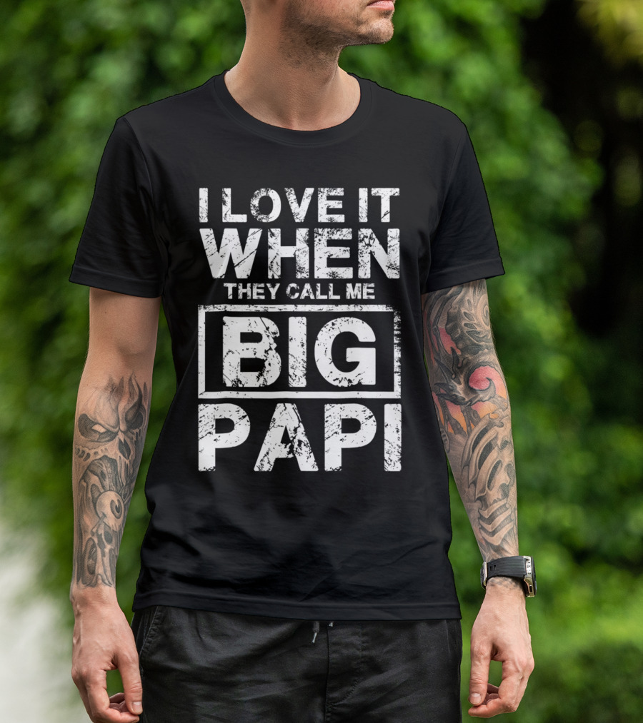 I Love It When They Call Me Big Papi Retro T-Shirt