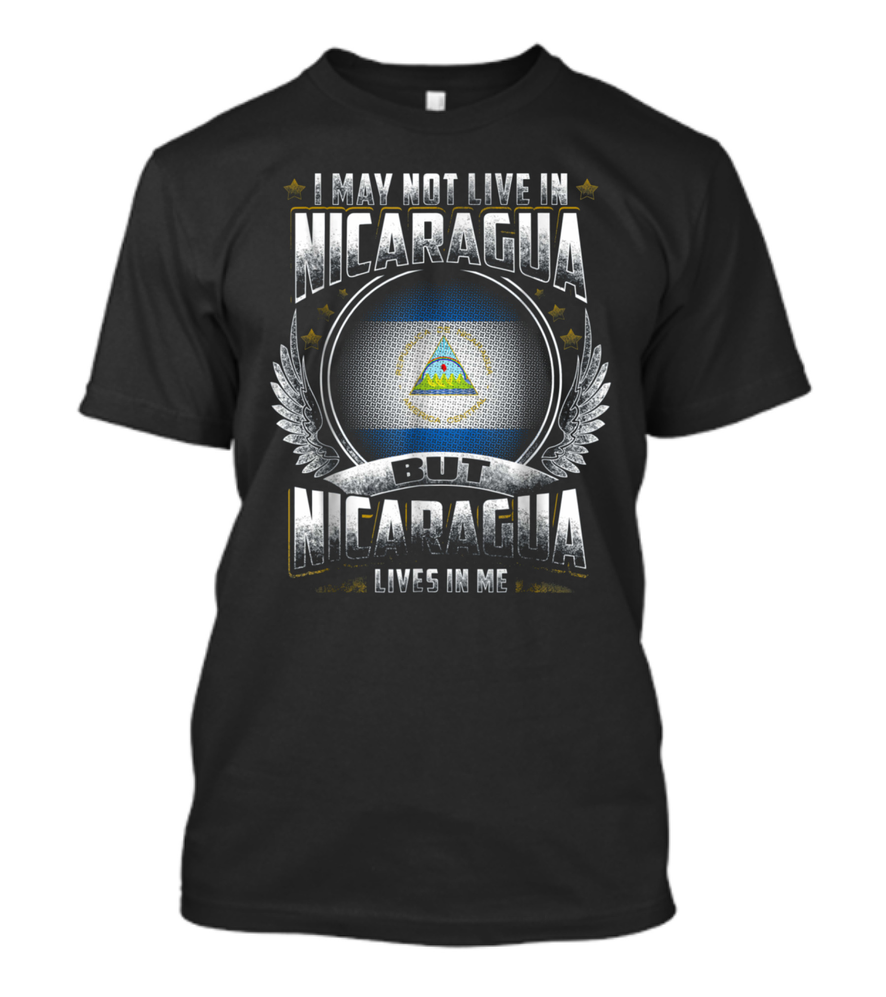 I May Not Live In Nicaragua But Nicaragua Lives In Me With Flag And Stars T-Shirt