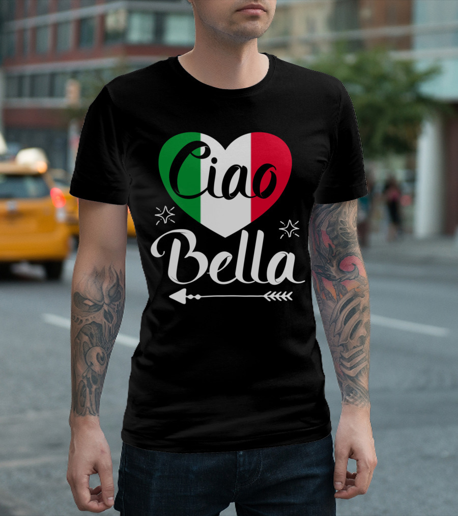 Ciao Bella Italian Heart Flag Arrow Beautiful Italy T-Shirt