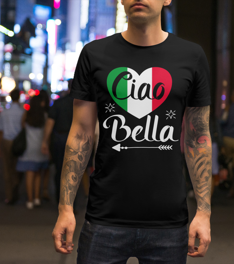 Ciao Bella Italian Heart Flag Arrow Beautiful Italy T-Shirt