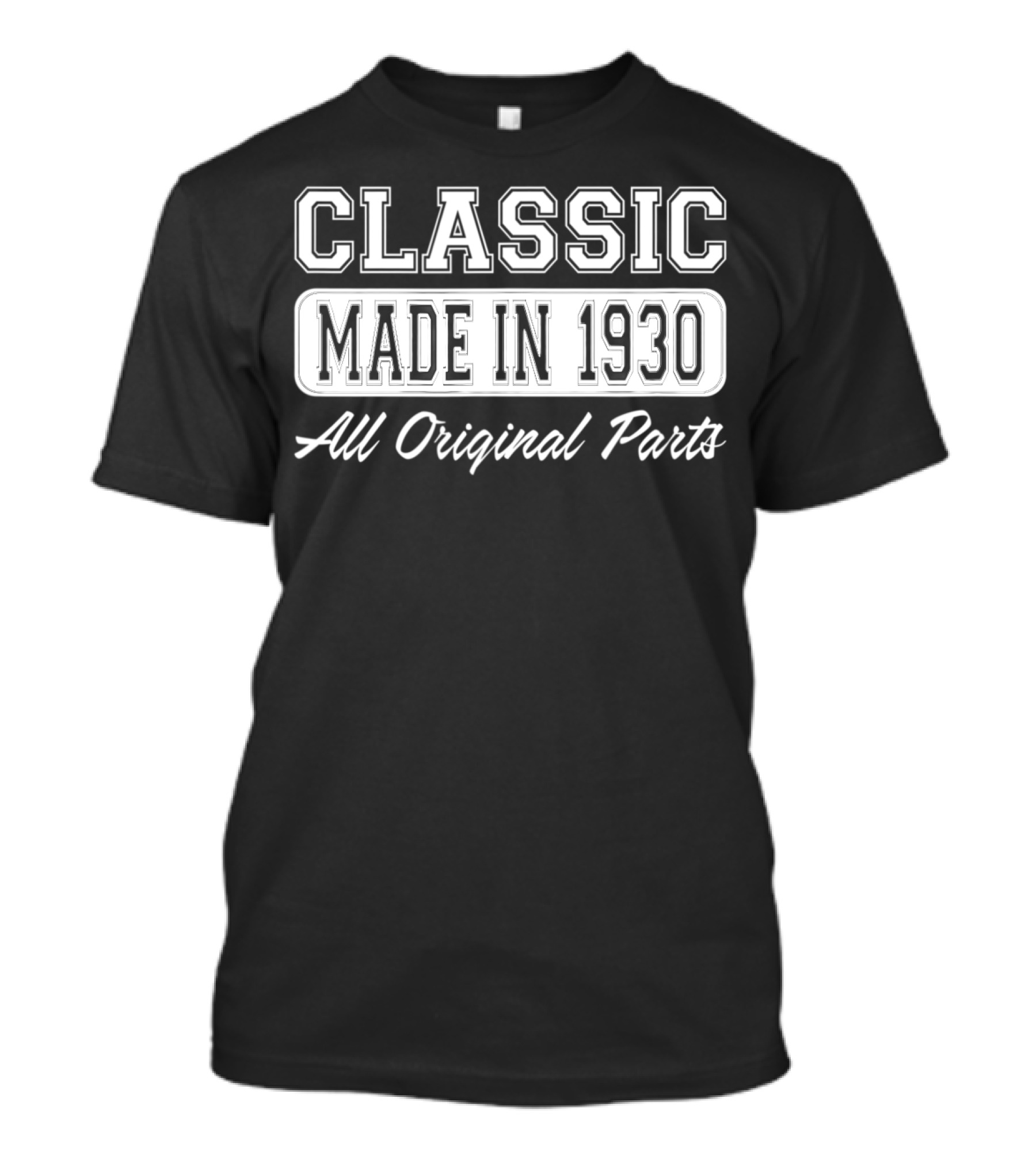 Classic Made In 1930 All Original Parts Vintage T-Shirt