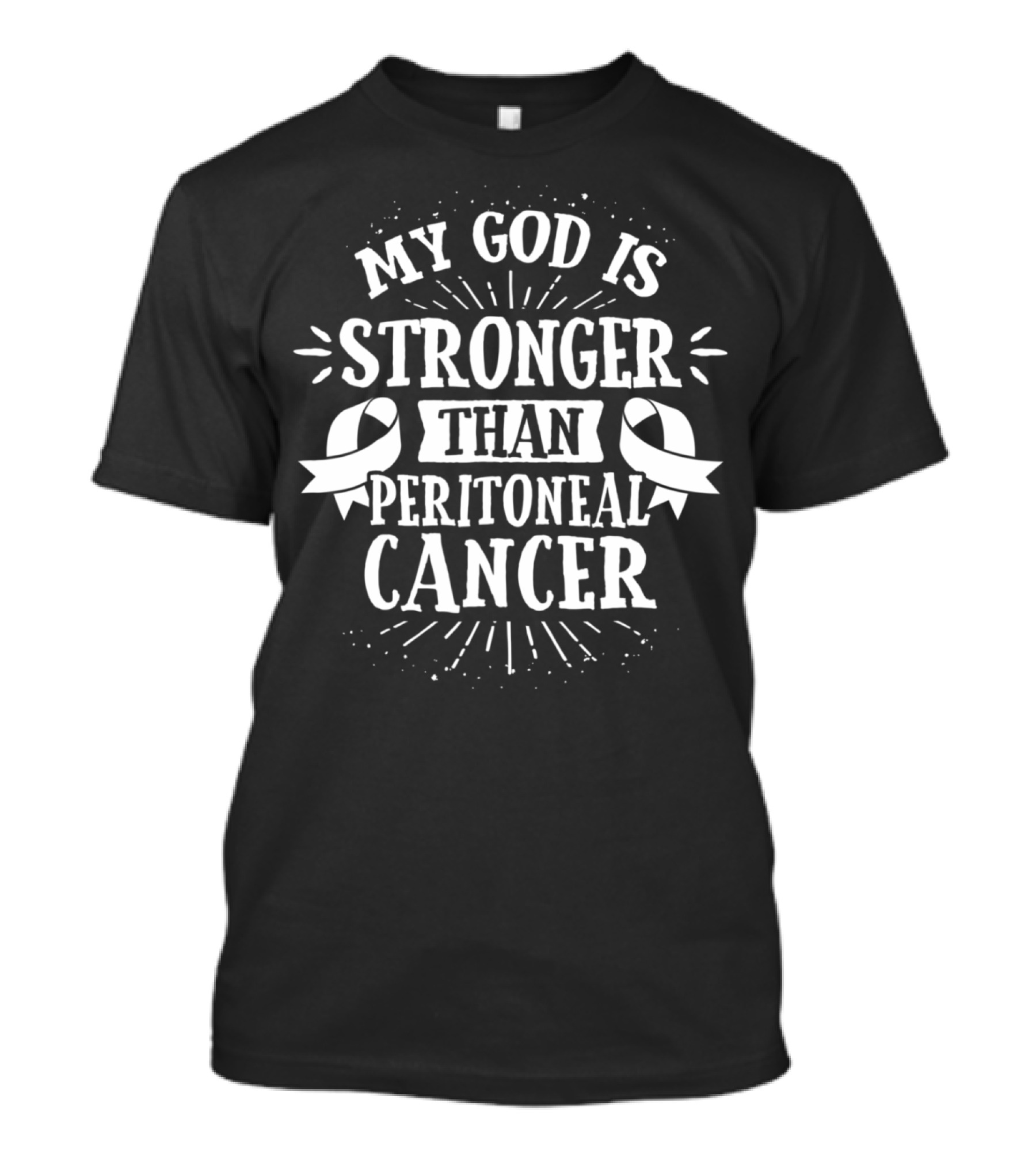 My God Is Stronger Than Peritoneal Cancer T-Shirt