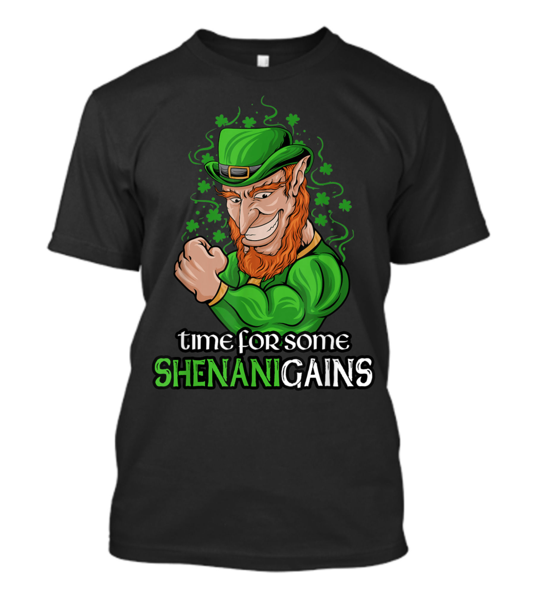 Time For Some Shenanigans Funny St Paddy's Day Gym Pun Saying Irish T-Shirt