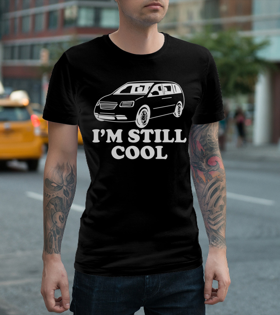 I'm Still Cool Minivan Retro Humor T-Shirt