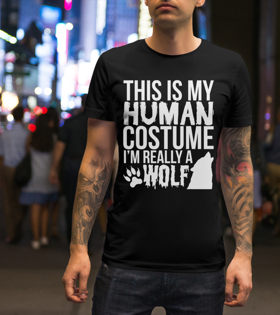 This Is My Human Costume I'm Really A Wolf Paw T-Shirt