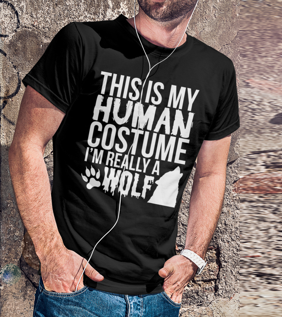 This Is My Human Costume I'm Really A Wolf Paw T-Shirt