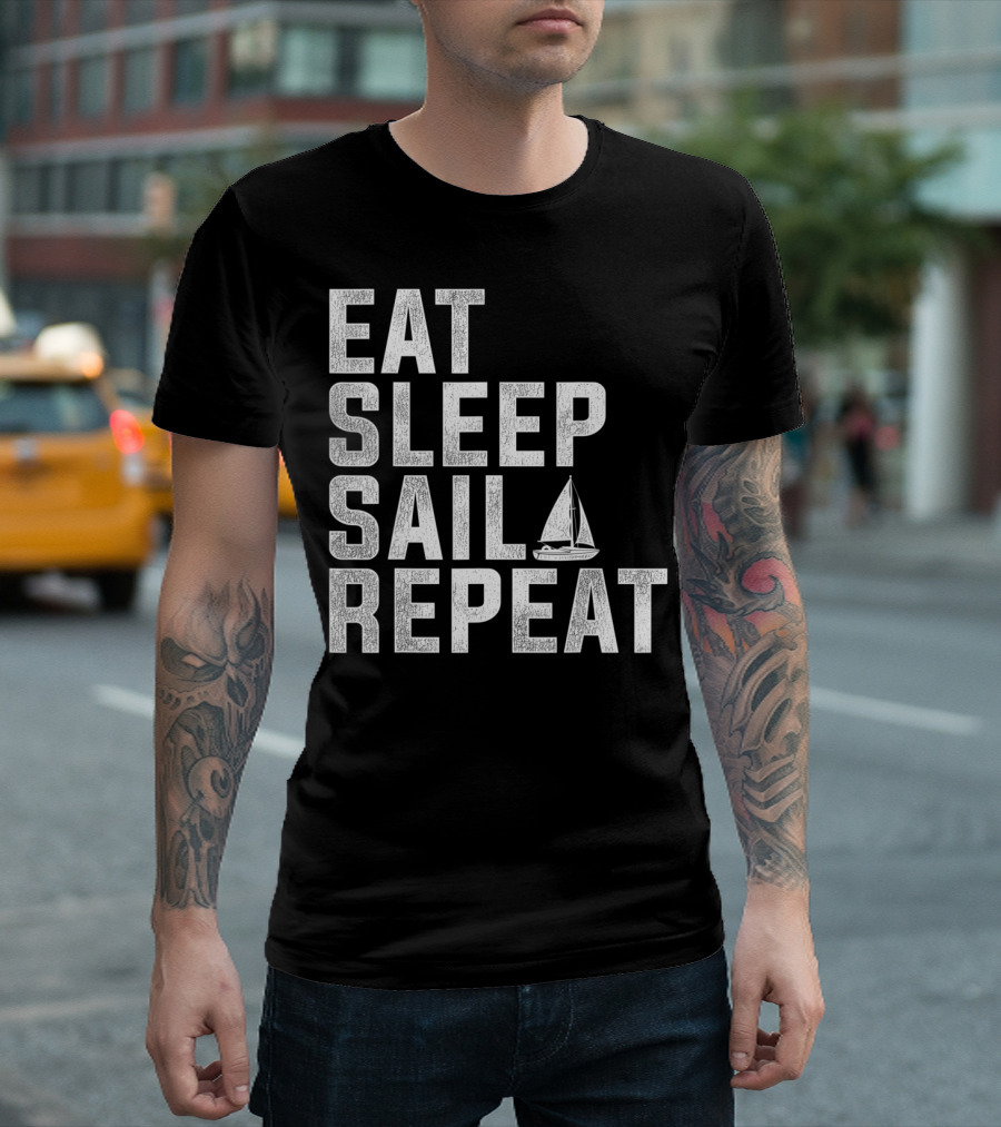 Eat Sleep Sail Repeat with Sailboat T-Shirt