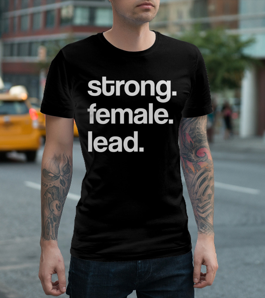 Strong Female Lead T-Shirt