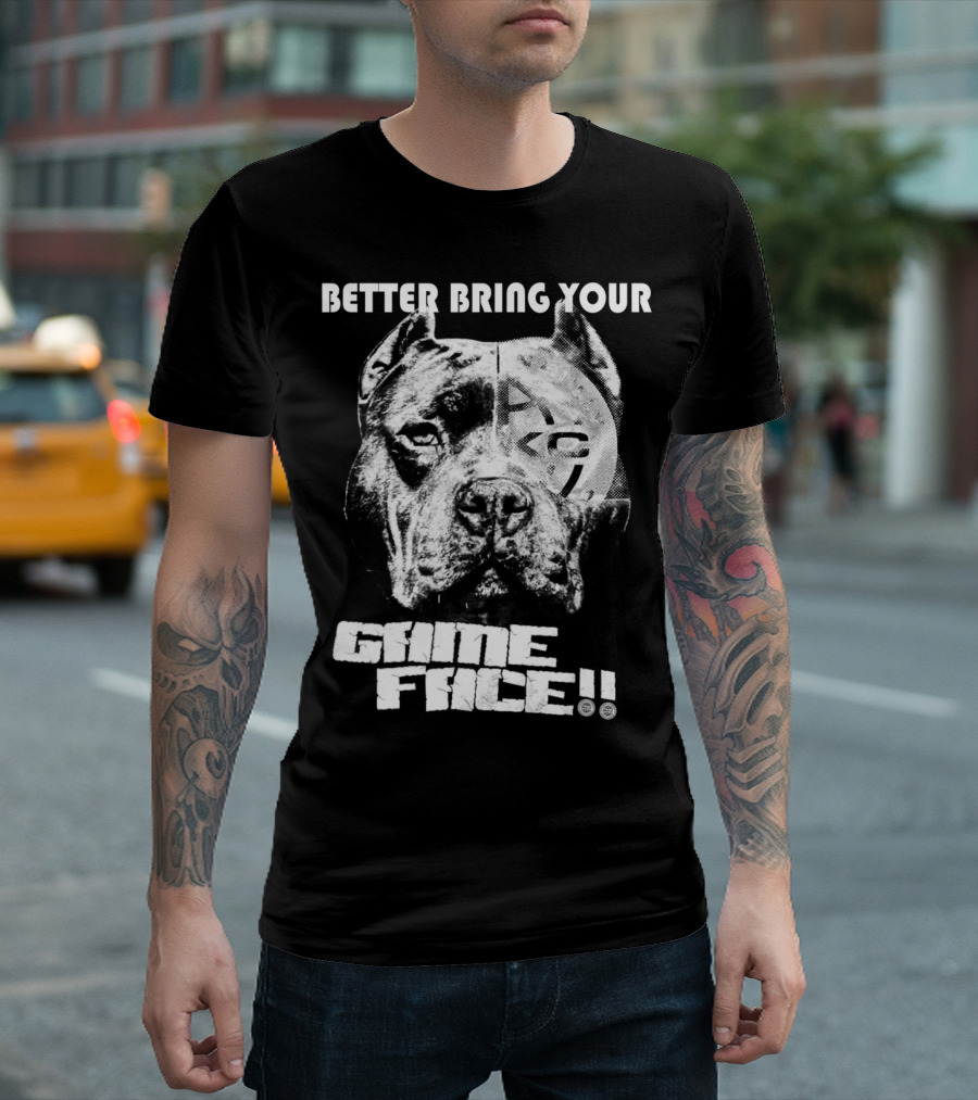 Better Bring Your ABKC Game Face Bully Pit T-Shirt