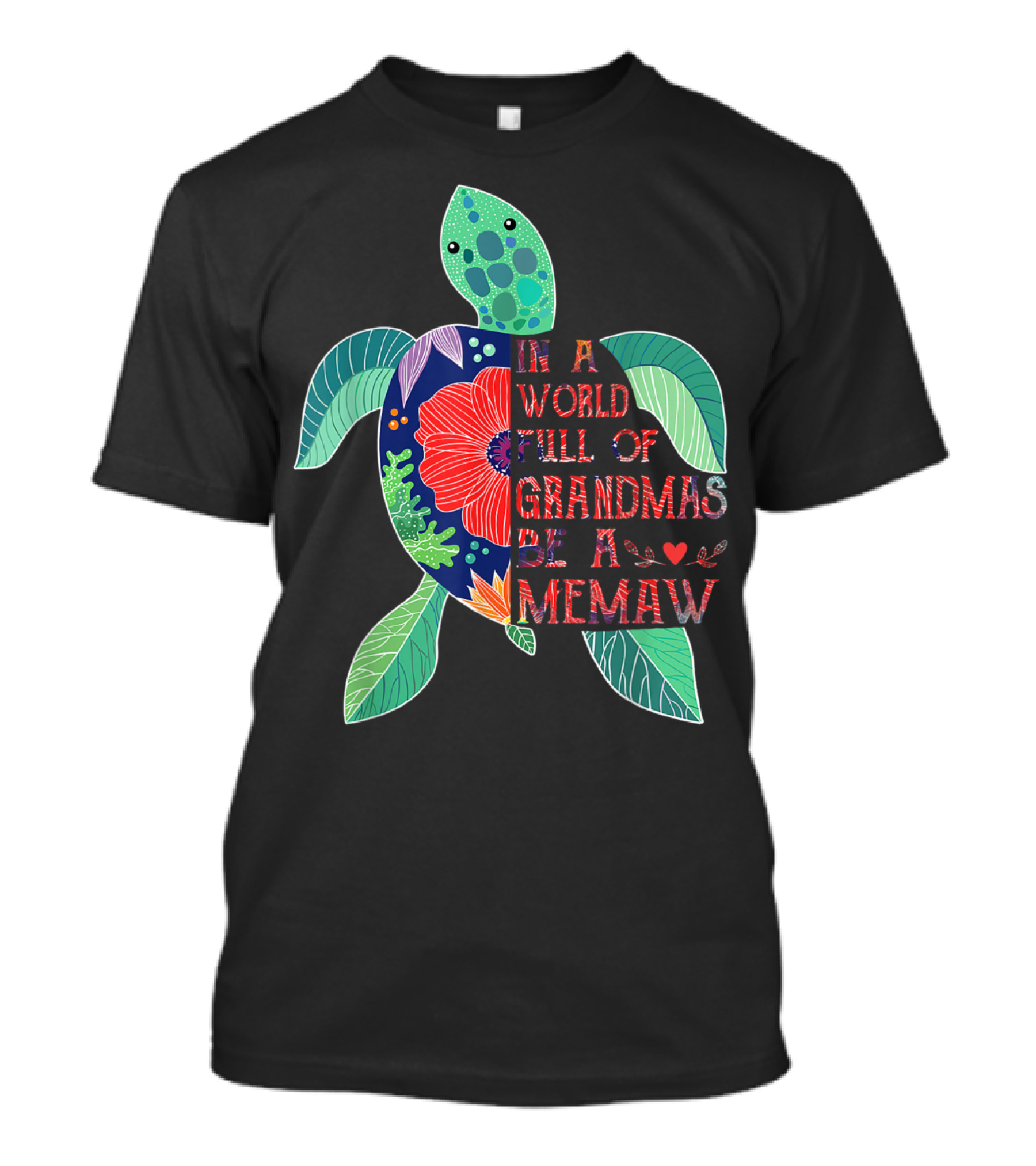 In A World Full Of Grandmas Be A Memaw Turtle T-Shirt