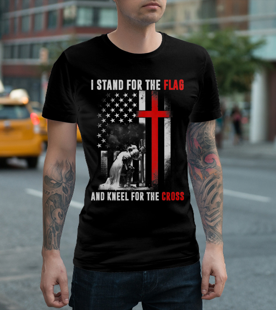 I Stand For The Flag And Kneel For The Cross American Flag Red Cross Soldier T-Shirt