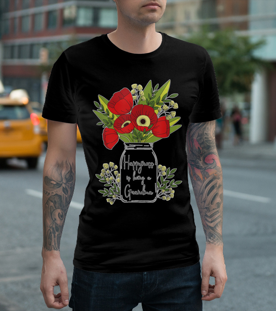 Happiness Is Being A Grandma Floral Poppies Jar Bouquet Mother's T-Shirt