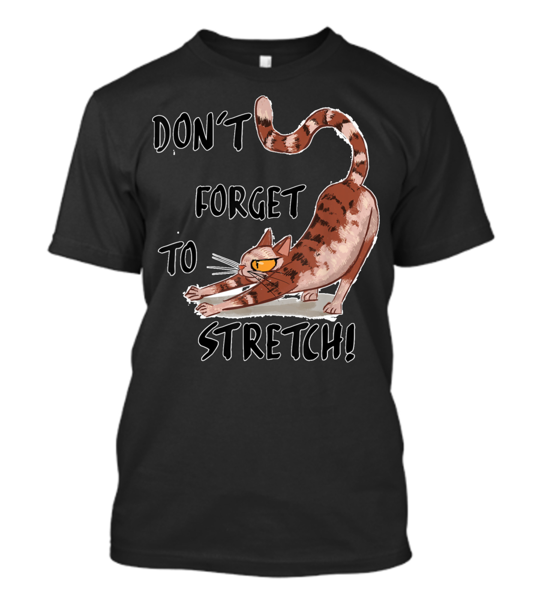 Don't Forget To Stretch Cat Workout Stretch T-Shirt
