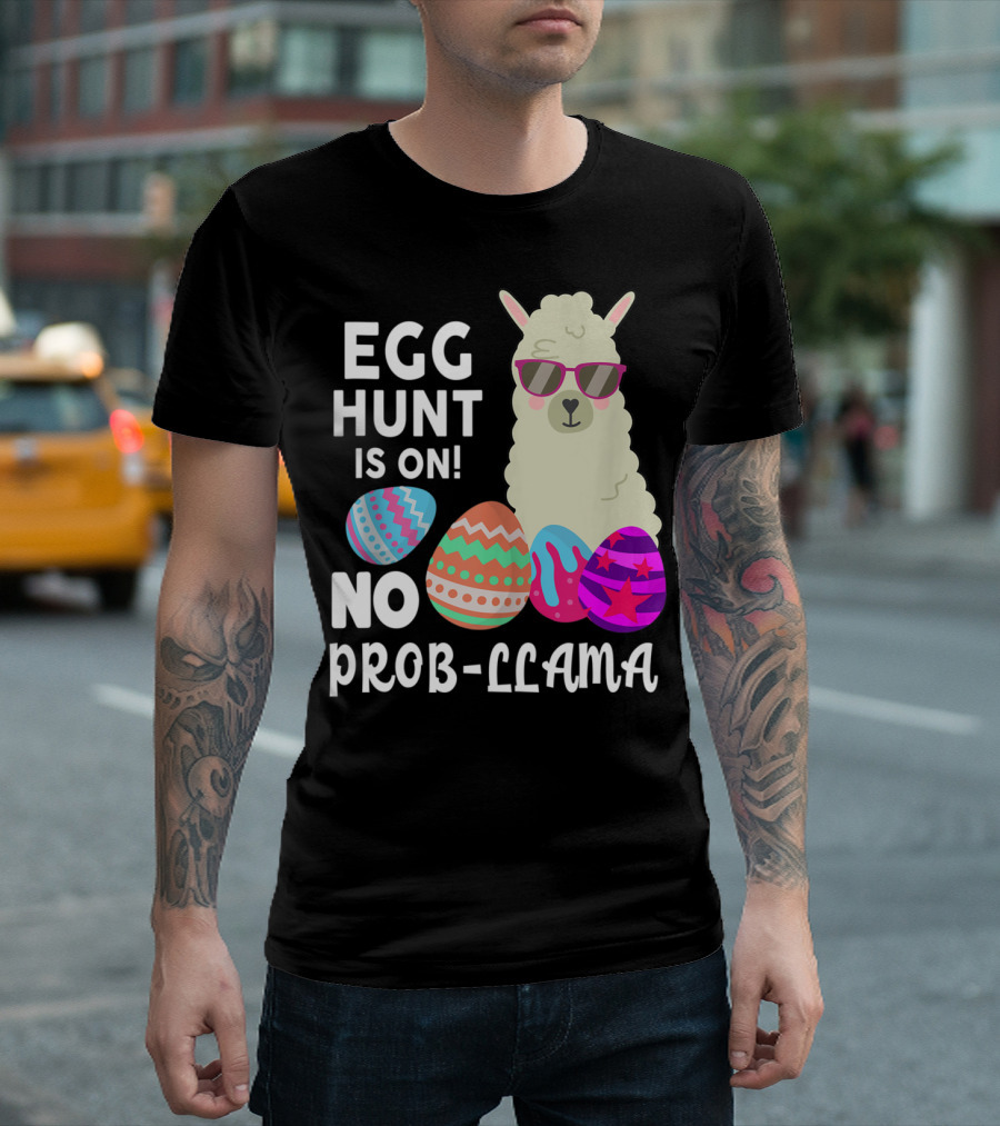 Egg Hunt Is On No Prob-Llama With Colorful Eggs T-Shirt