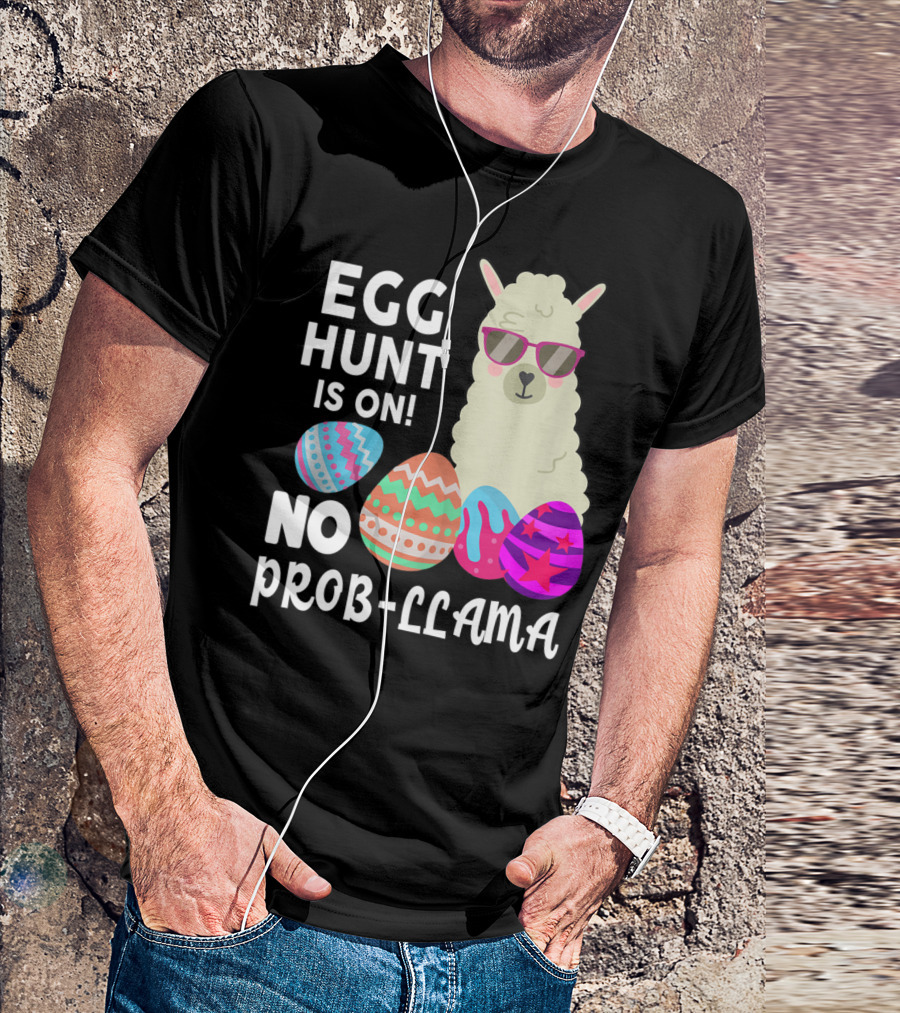 Egg Hunt Is On No Prob-Llama With Colorful Eggs T-Shirt