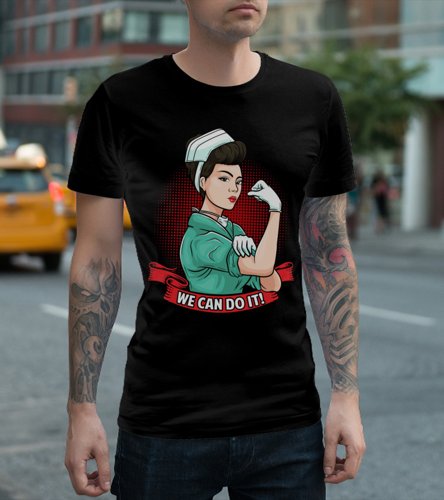 Nurse RN LPN CNA We Can Do It Rosie The Riveter T-Shirt