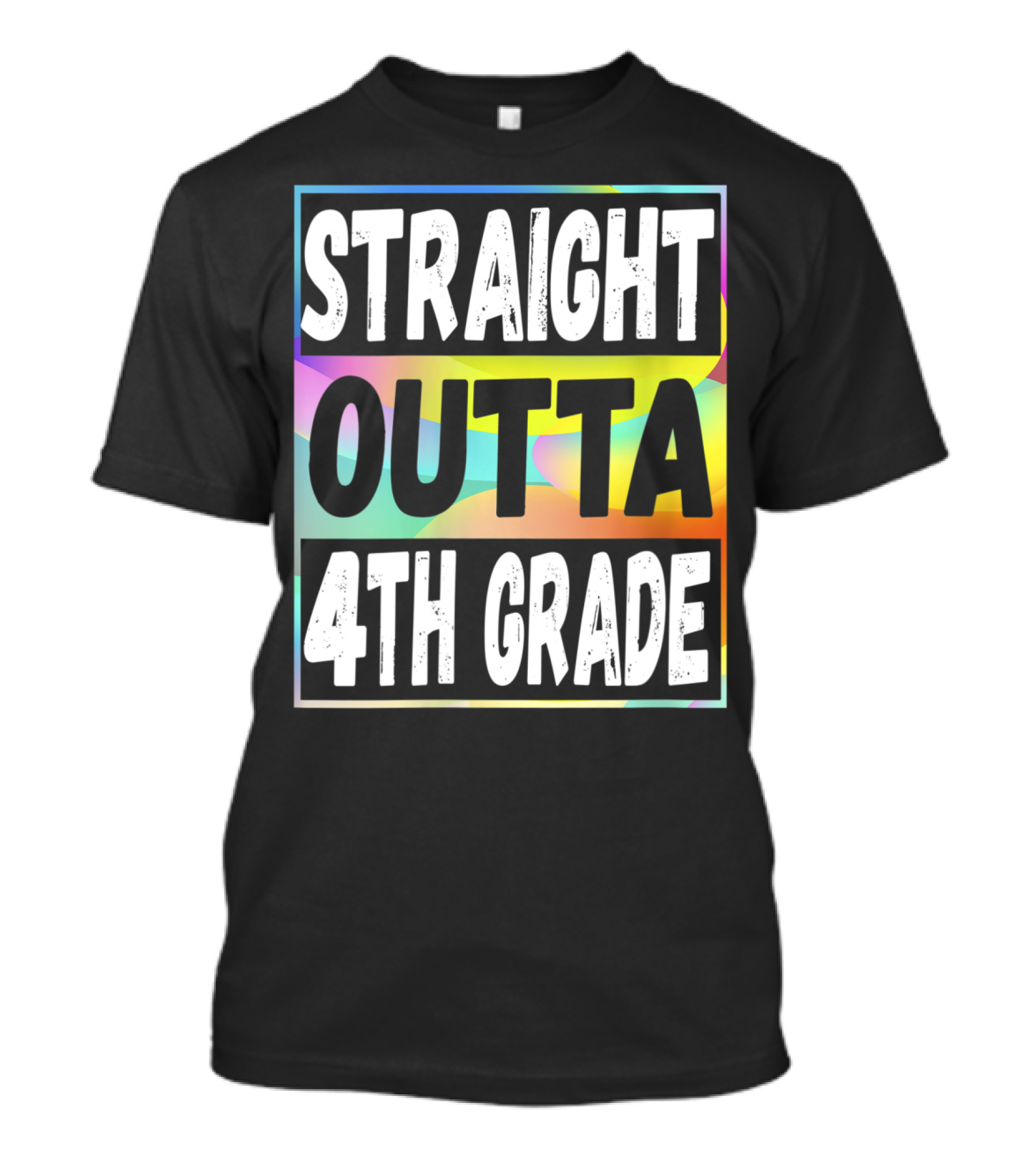 Straight Outta 4th Grade Colorful Background Fourth Grade Completion T-Shirt