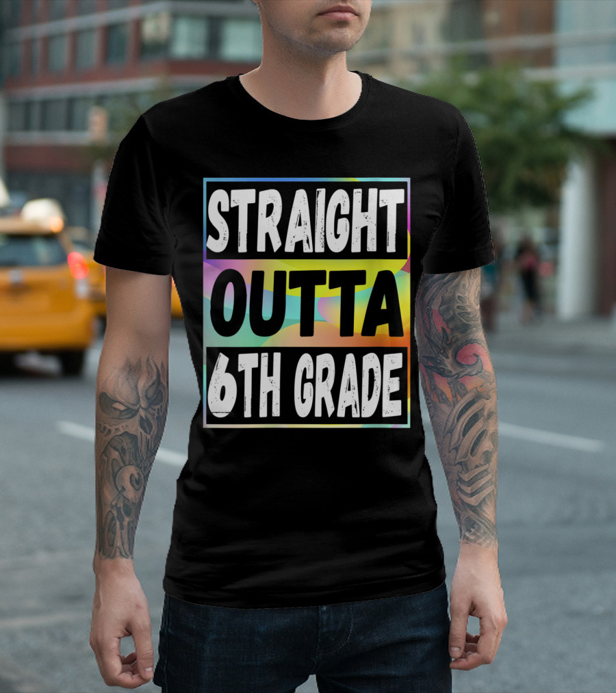 Straight Outta 6th Grade Colorful Background Block Text T-Shirt