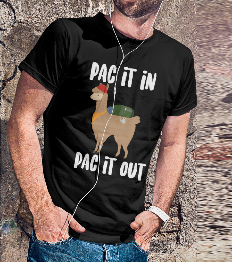 Pac It In Pac It Out Camping Hiking Alpaca With Backpack T-Shirt